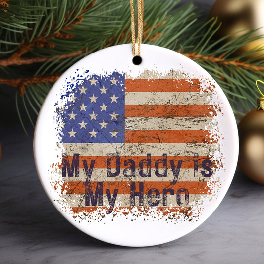 My Daddy Is My Hero Ornament | Military Christmas Tree Ornament | Holiday Gift | Kids Stocking Stuffer | New Parent Ornament